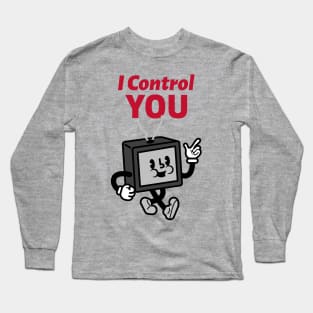 I Control You Long Sleeve T-Shirt